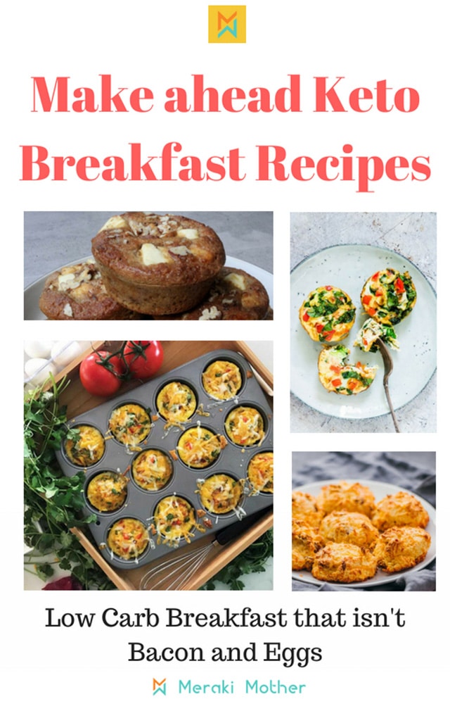 Easy Make Ahead Keto Diet Breakfast Ideas - Meraki Mother