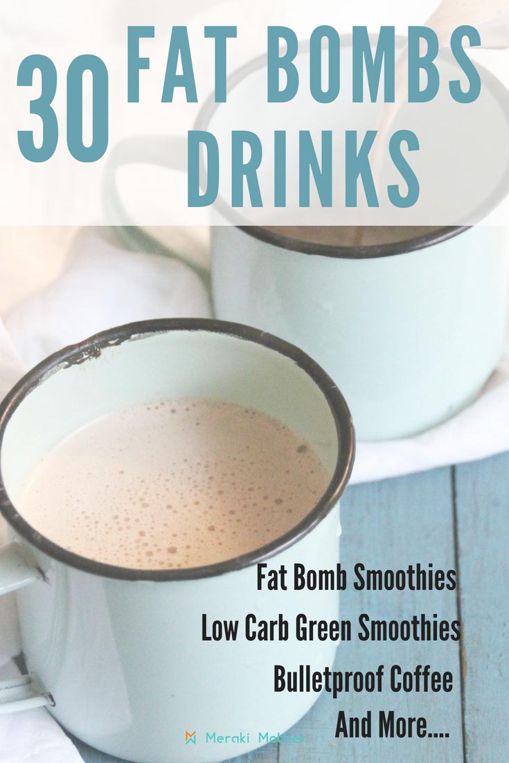 https://merakimother.com/wp-content/uploads/2018/07/30Fat-Bomb-Drinks.-Fat-Bomb-Smoothies-Low-Carb-Green-Smoothies-Bullet-Proof-Coffee-and-more.jpg