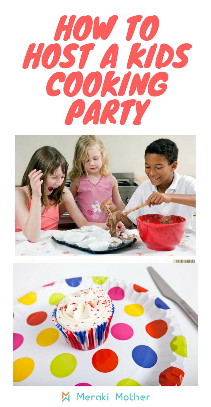 How to host a kids cooking party