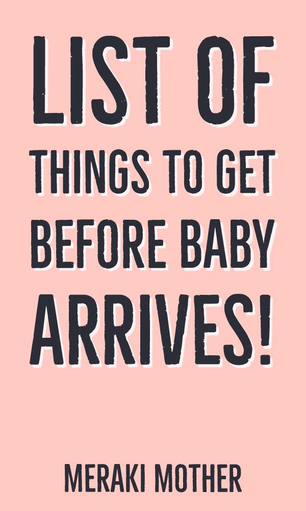 List of things to get before baby arrives