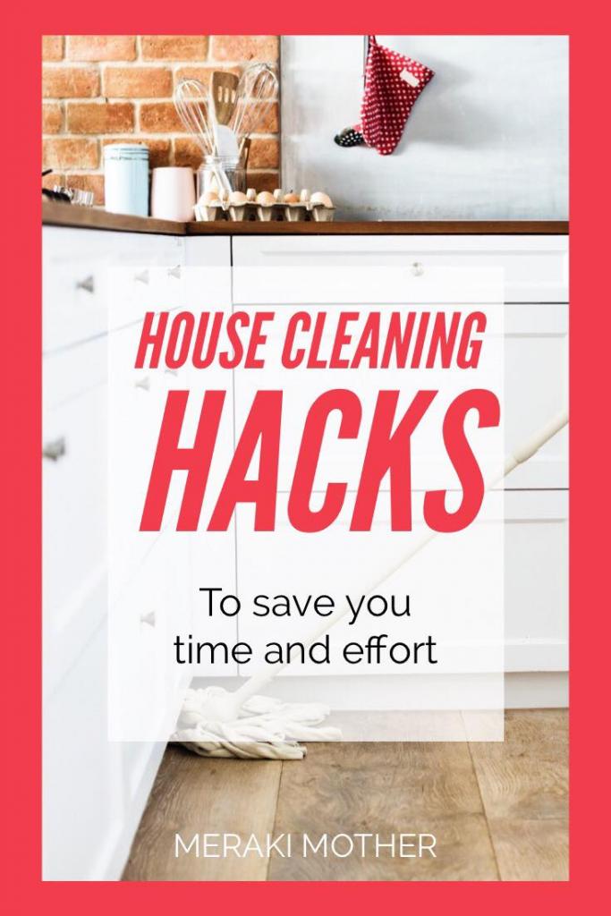 20 House Cleaning Tips And Tricks You Need To Try - Meraki Mother