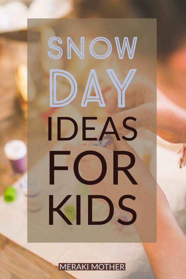 fun-and-easy-snow-day-ideas-for-kids-meraki-mother