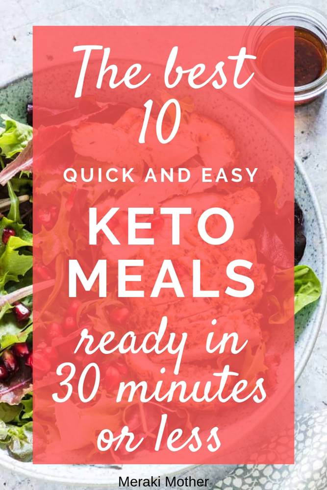 Top 10 Quick Keto Meals Ready in Under 30 Minutes - Meraki Mother