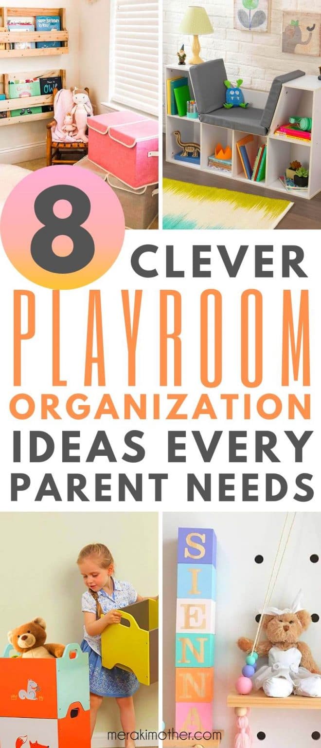 8 Brilliant Kid's Playroom Organization Ideas To Keep Toys Always Organized