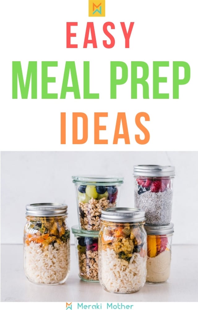 Easy Meal Prep Ideas: The Beginner’s Guide to Meal Prep - Meraki Mother