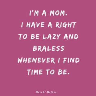Motherhood Quotes to Inspire You and Make You Laugh - Meraki Mother