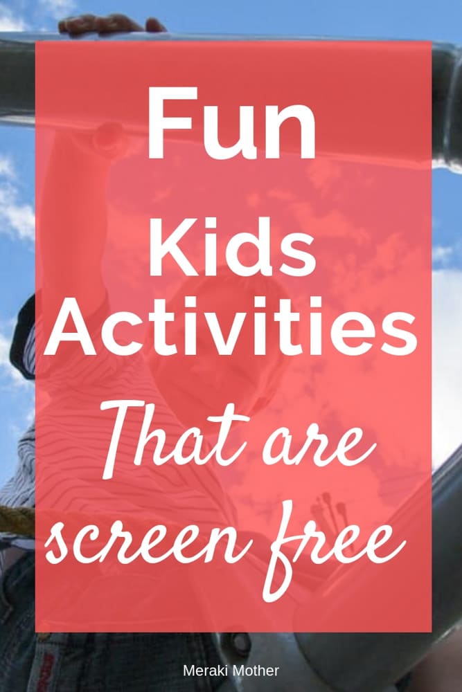 Minimalism with kids - Screen Free activities