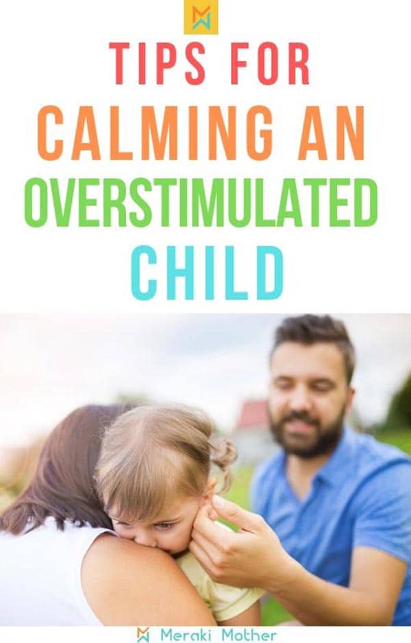 Tips for calming an overstimulated child. These tips will help your child cope with overstimulation and be happier and healthier #overstimulation #overstimulated #coping #calm #sensoryoverload