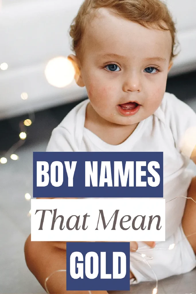 Baby boy concept with text Boy Names That Mean Gold and a smiling infant in white, surrounded by soft lights.