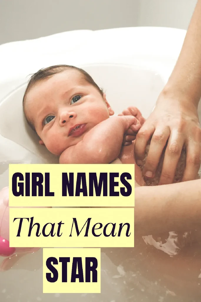 Baby in a tub with text overlay: Girl Names That Mean Star. Choosing meaningful baby names.