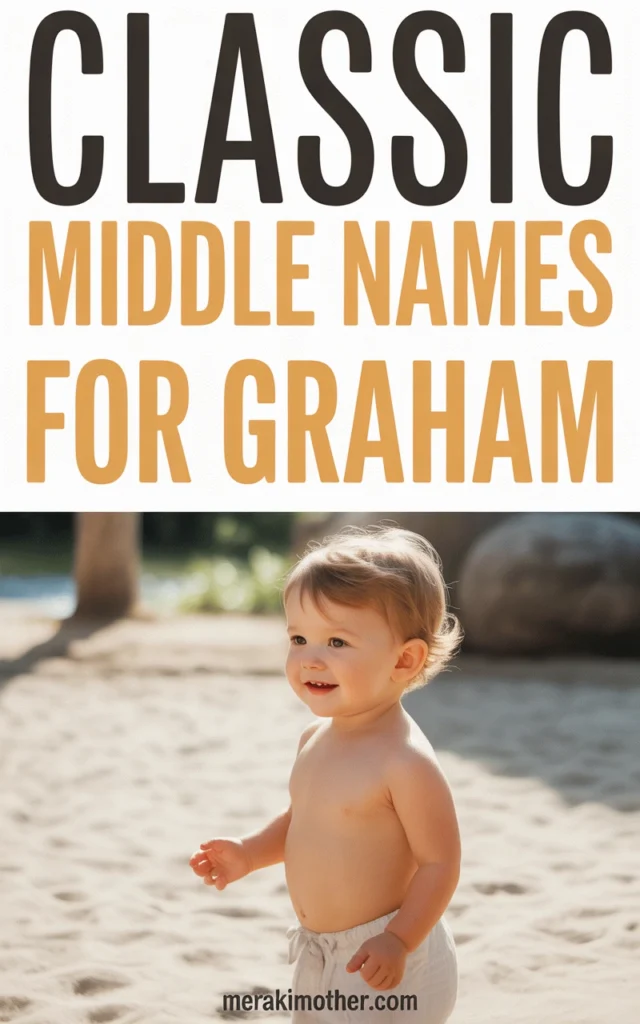 Smiling toddler playing in the sand with Classic Middle Names for Graham text overlay. Perfect for baby name inspiration.