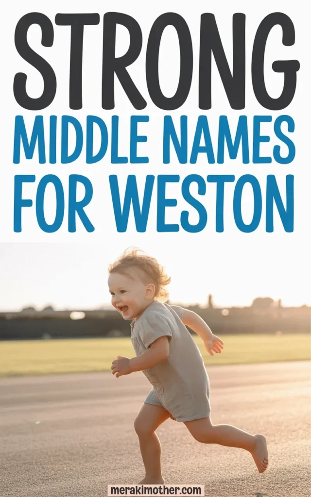 Happy toddler running outdoors, representing joy and playful spirit, with text about strong middle names for Weston.